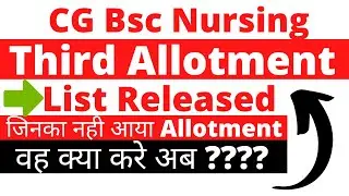 CG Bsc Nursin third Allotment list |CG bsc nursing|