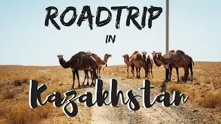 Hitchhiking in Kazakhstan - Roadtrip through the desert (part one)