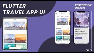 Flutter Responsive Travel App UI Part 1 - Speed Code