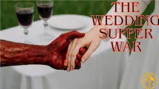 The Wedding Supper is a War