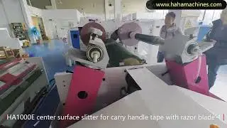 HA1000E center surface slitting machine - carry handle tape by razor blade-2 #slitter #hahamachines