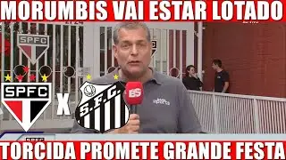 ❤️🖤SÃO PAULO FC X SANTOS ⚽🔥 MORUMBIS VAI ESTAR LOTADO PARA O CLÁSSICO DO PAULISTÃO 2026 🏟️💥