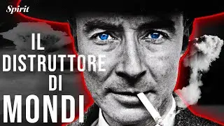 Tutto ciò che NON ci hanno MAI detto su J. Robert Oppenheimer
