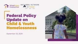 Federal Policy Update on Child and Youth Homelessness (September 2025)