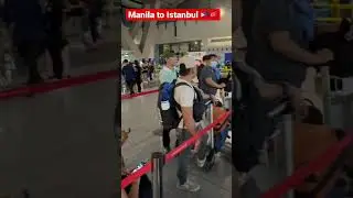 Manila to Istanbul 🇹🇷🇵🇭| #philippines #flight #airport #manila #turkey #shorts #short #travel