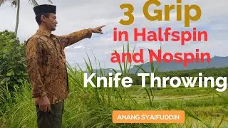 3 Grip in Halfspin and No spin Knife Throwing