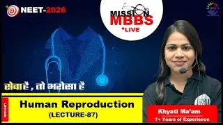 Human Reproduction | Lec. 87 | NEET 2026 Live Biology | KD Ma&rsquo;am | Mission MBBS