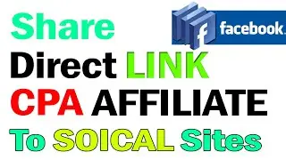 How To Directly Promote Your CPA offer Links on FACEBOOK