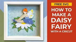 🧚 FREE Fairy SVG 🧚 DIY Fairy Paper Craft Project for Cricut