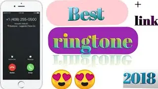 Best ringtone 2018 / New ringtone 2018 ++ link 👇👇