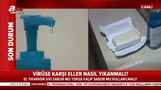 Sıvı Sabun Mu? Kalıp Sabun Mu? Koronavir&uuml;sse Karşı Eller Nasıl Yıkanmalı / A Haber | A Haber