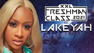 Lakeyah's 2021 XXL Freshman Freestyle