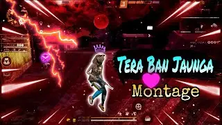 Tera Ban jaunga | Free Fire Montage | Best Edited Montage | Slow-mo Montage | GAMING WITH STARS