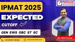 IPMAT 2025 Exam Analysis & Expected Cutoff | Nitin Parmar Sir | ProTalent