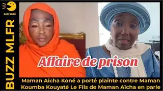 Maman Aïcha Koné a porté plainte contre Maman Koumba Kouyaté Le Fils de Maman Aïcha en parle