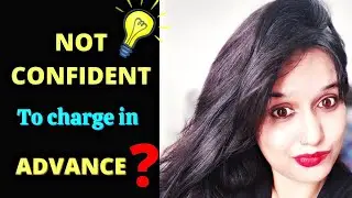 My struggle with charging in advance as a freelancer | Start charging in advance in 4 steps