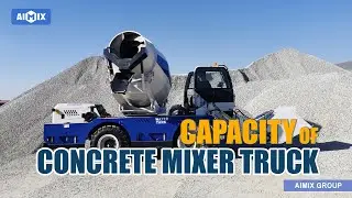 What Is The Concrete Mixer Truck Capacity?