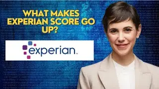 What makes Experian score go up?