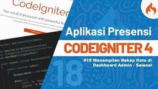 Tutorial Membuat Aplikasi Presensi dengan CODEIGNITER 4 - #18 Selesai