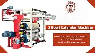 Prabhat 3 Roll Calender Machine | Prabhat Textile Corporation