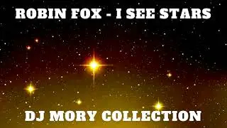Robin Fox 🌟 I See Stars (2000) @djmoryschannel