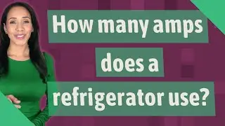 How many amps does a refrigerator use?