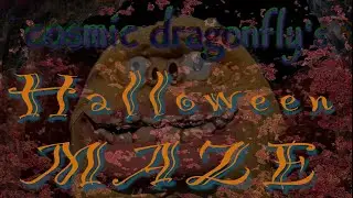 admit one: cosmic dragonfly's special Halloween Maze ~ Part 1 (missing choice links? see notes **