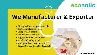 Sugarcane Bagasse & Biodegradable Tableware Products manufacturer in Rajkot Gujarat India.