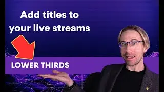Secrets Revealed: Creating Professional Live Stream Lower Third Titles That Pop
