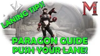 PARAGON GUIDE FOR BEGINNERS | Laning Phase | Episode 3 | When To Push Your Lane!