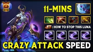 CRAZY ATTACK SPEED Safelane Luna With 11-Mins Manta Style Glaive Fast Farm Like A Mchine DotA 2