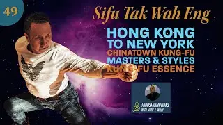 Tak Wah Eng Interview (Part 1) | Kung Fu Training, Teachers, Perfection