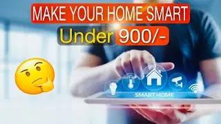 MAKE YOUR HOME SMART UNDER ₹900/-