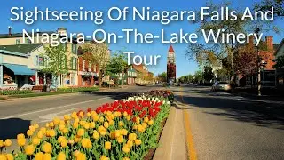 Sightseeing of Niagara Falls and Niagara-on-the-Lake Winery Tour | ToNiagara