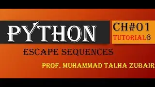 Escape Sequences Python Tutorial 6