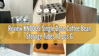 Review KNODOS Single Dose Coffee Bean Storage Tubes 12 pcs Glass Espresso Dosing Vials with One-Way