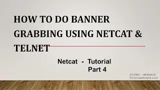 How to do Banner Grabbing Using Netcat and Telnet - Netcat Series - Part 4