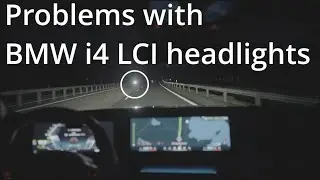 Problems with BMW i4 LCI MY2025 anti-dazzle/adaptive headlights