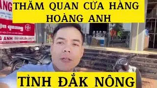⛔⛔⛔Omeking gh&eacute; tham quan cửa h&agrave;ng Ho&agrave;ng Anh tại tỉnh Đắk N&ocirc;ng
