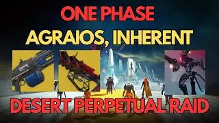 One Phase Agraios, Inherent, NEW The Desert Perpetual Raid Boss [Destiny 2 Edge of Fate]