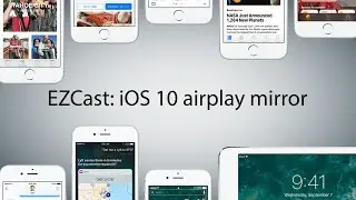 EZCast:iOS 10 airplay mirror