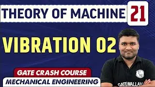 Theory Of Machine 21 | Vibration 02 | ME | GATE Crash Course