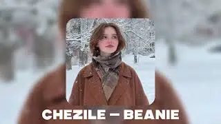 Chezile — Beanie (speedup + reverb)