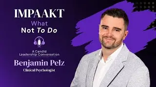 The Psychology of High Performance: Positive Psychology & Leadership Mistakes — with Benjamin Pelz