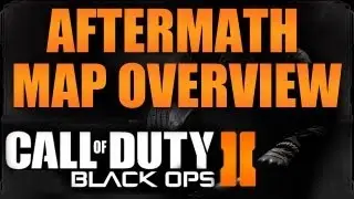 BO2 - Aftermath Map Overview