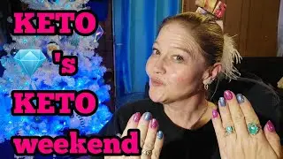 Keto Diamond's KETO weekend and life