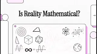 Is Reality Fundamentally Mathematical? | The Unreasonable Effectiveness of Math Explained