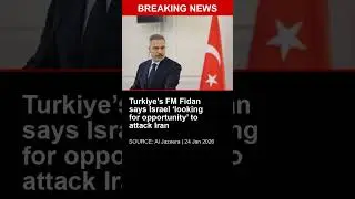 BREAKING: Turkiye&rsquo;s FM Fidan says Israel &lsquo;looking for opportunity&rsquo; to attack Iran
