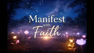 Trust the Divine | Faith-Based Manifestation Music for Abundance & Guidance