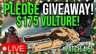 🔴LIVE - Star Citizen!🔴$175 VULTURE PLEDGE GIVEAWAY!🔴$380 GIVEAWAY TOMORROW CHRISTMAS DAY🔴PATCH 4.5!🔴